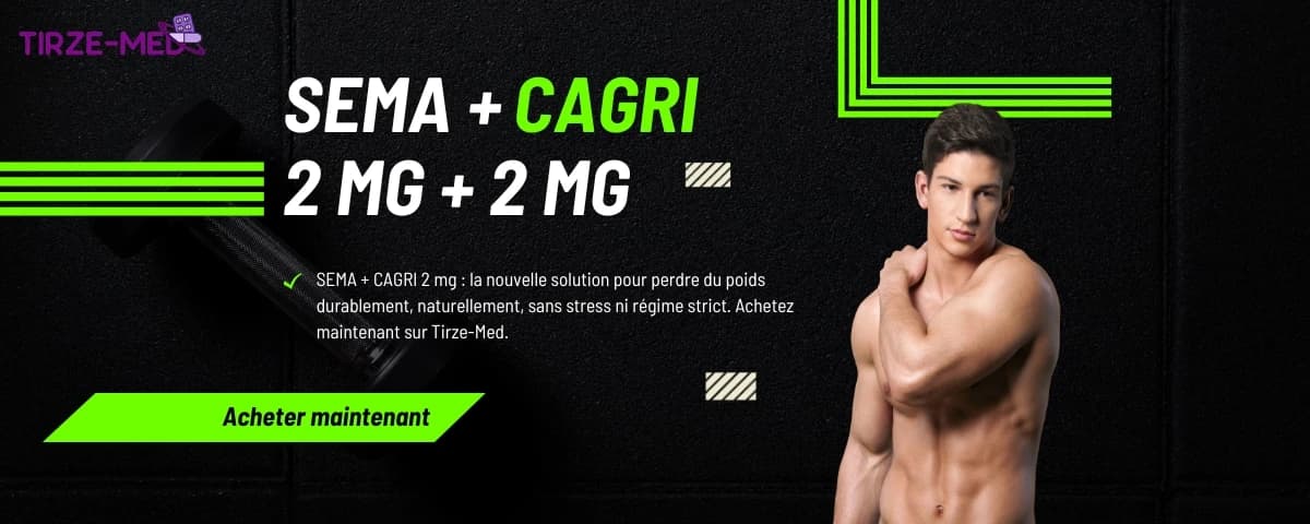 SEMA + CAGRI 2mg+2mg Offre Spéciale en France